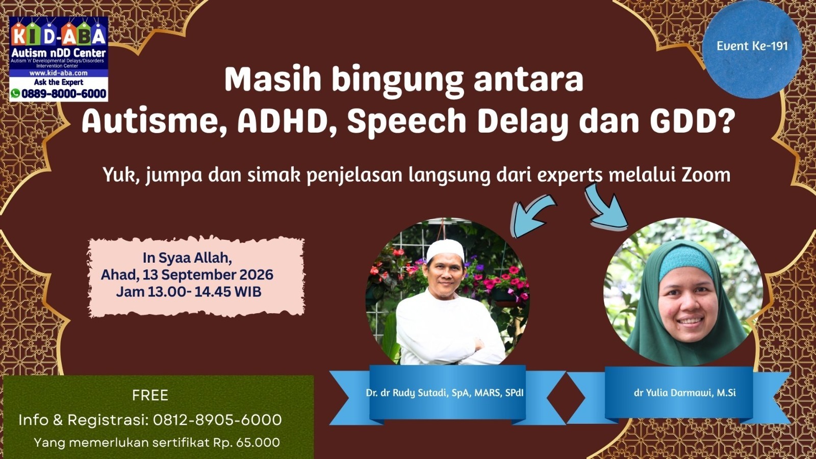 FREE (GRATIS)<br />
Masih bingung antara Autisme, ADHD, Speech Delay, dan GDD?<br />
ZOOM Online Event Ke-191.