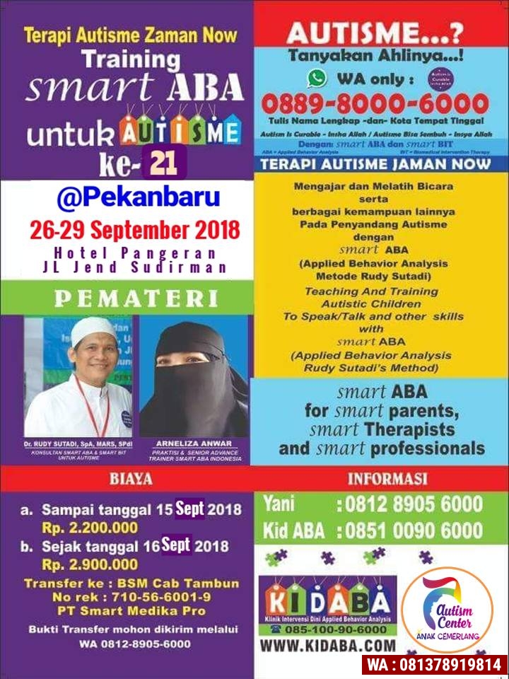 Training/Pelatihan untuk Autisme ke-21, Smart ABA (Applied Behavior Analysis), Pekanbaru-Riau-Indonesia, bagi orangtua, terapis serta professional yang menangani AUTISI